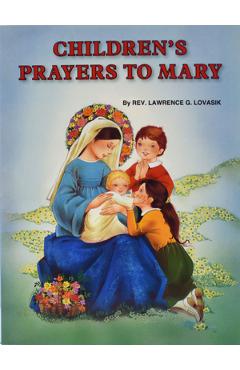 Coperta cărții 'Children's Prayers to Mary - Lawrence G. Lovasik'