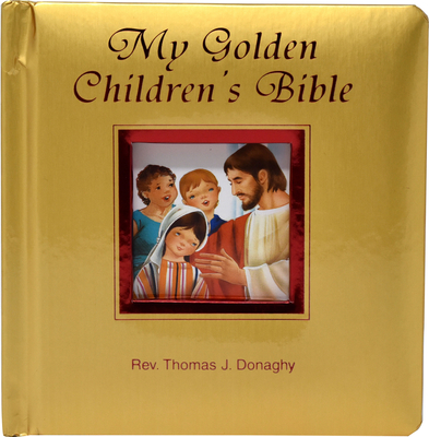 My Golden Children's Bible - Thomas J. Donaghy