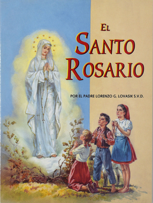 El Santo Rosario - Lawrence G. Lovasik