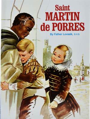 Saint Martin de Porres - Lawrence G. Lovasik