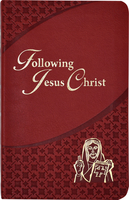 Following Jesus Christ: Prayers and Meditations on the Passion of Christ - Victor Hoagland