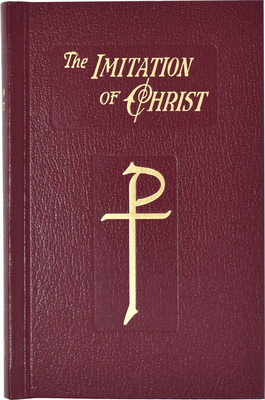 The Imitation of Christ: In Four Books - Thomas A. Kempis