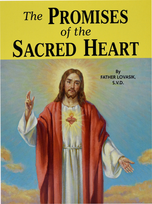 The Promises of the Sacred Heart - Lawrence G. Lovasik