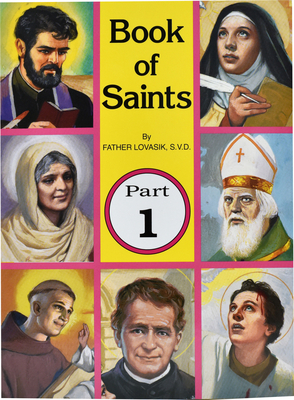 Book of Saints (Part 1): Super-Heroes of God - Lawrence G. Lovasik