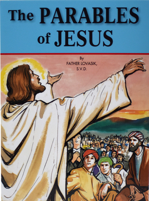 The Parables of Jesus - Lawrence G. Lovasik