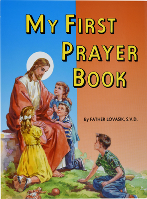 My First Prayer Book - Lawrence G. Lovasik