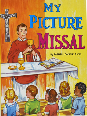 My Picture Missal - Lawrence G. Lovasik