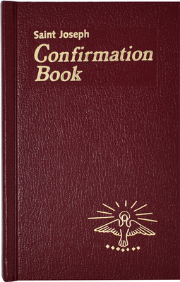 Confirmation Book: Updated in Accord with the Roman Missal - Lawrence G. Lovasik