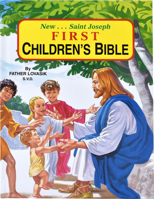 First Children's Bible: Popular Bible Stories from the Old and New Testaments - Lawrence G. Lovasik