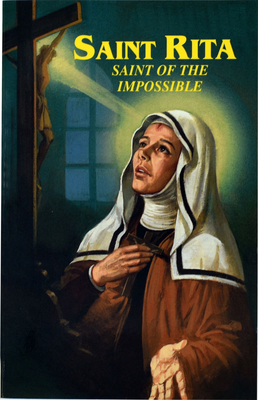 Saint Rita: Saint of the Impossible - John Otto