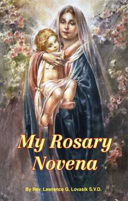 My Rosary Novena - Lawrence G. Lovasik
