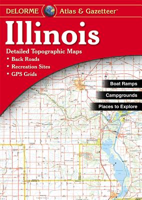 Illinois Atlas & Gazetteer - Delorme Mapping Company