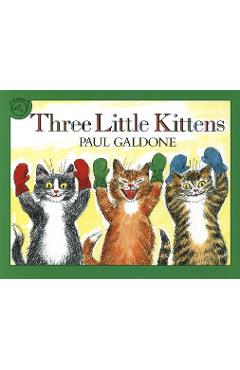 Poza produsului Three Little Kittens - Paul Galdone