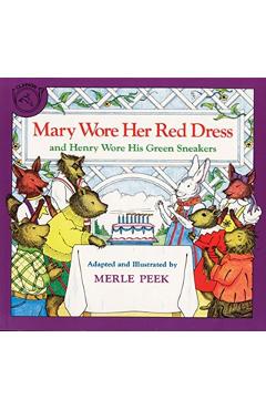 Mary Wore Her Red Dress and Henry Wore His Green Sneakers - Merle Peek