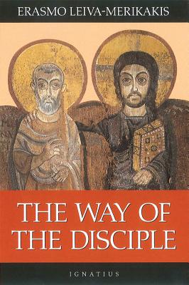 The Way of the Disciple - Erasmo Leiva-merikakis
