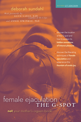 Female Ejaculation & the G-Spot - Deborah Sundahl