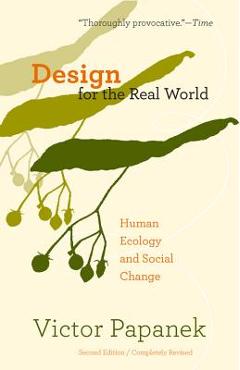 Poza produsului Design for the Real World: Human Ecology and Social Change - Victor Papanek