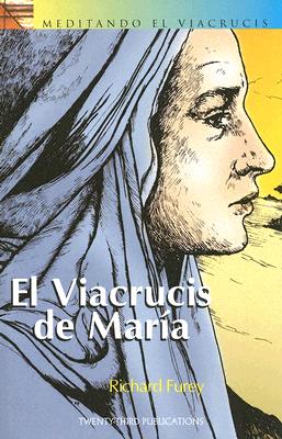 Elvia Crucis de Maria = Mary's Way of the Cross - Richard Furey