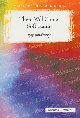 There Will Come Soft Rains - Ray D. Bradbury