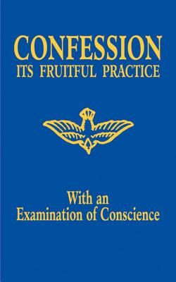 Confession: Its Fruitful Practice (with an Examination of Conscience) - Adoration