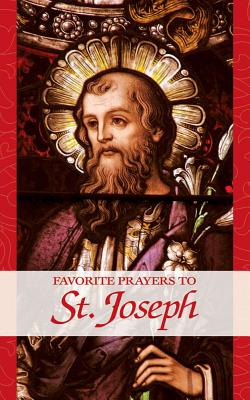 Favorite Prayers to St. Joseph - Anonymous