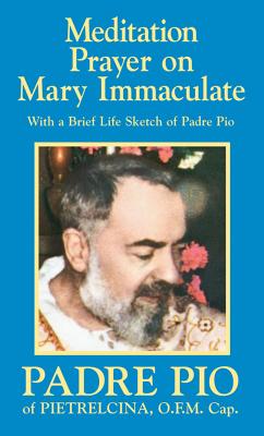 Meditation Prayer on Mary Immaculate - Padre Pio