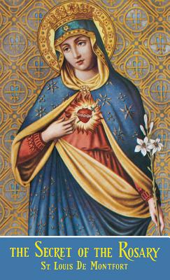 The Secret of the Rosary - St Louis De Monfort