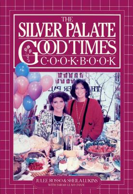 The Silver Palate Good Times Cookbook - Sheila Lukins
