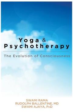 Coperta cărții 'Yoga and Psychotherapy: The Evolution of Consciousness - Swami Rama'