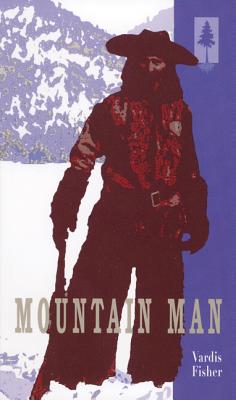 Mountain Man - Vardis Fisher