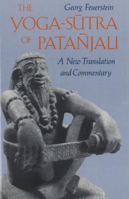The Yoga-Sutra of Pata�jali: A New Translation and Commentary - Georg Feuerstein