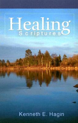 Healing Scriptures - Kenneth E. Hagin