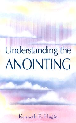 Understanding the Anointing - Kenneth E. Hagin
