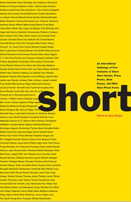 Coperta cărții 'Short: An International Anthology of Five Centuries of Short-Short Stories, Prose Poems, Brief Essays, and Other Short'