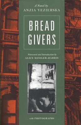 Bread Givers - Anzia Yezierska