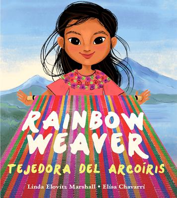 Rainbow Weaver: Tejedora del Arco�ris - Linda Elovitz Marshall
