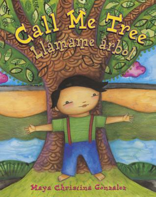 Call Call Me Tree: Ll�mame �rbol - Maya Christina Gonzalez