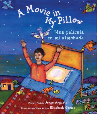 A Movie in My Pillow: Una Pelicula En Me Almohada - Jorge Argueta