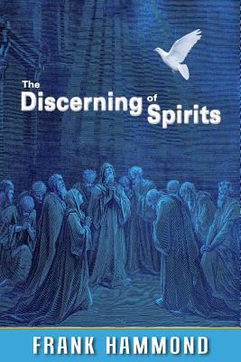 The Discerning of Spirits - Frank Hammond