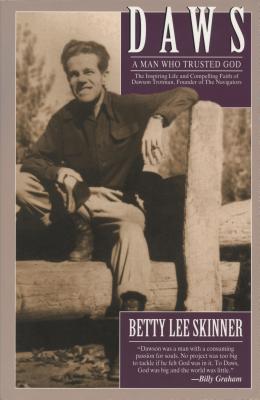 Daws: A Man Who Trusted God - Betty Skinner