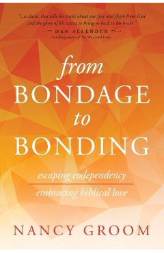 From Bondage to Bonding - Nancy Groom