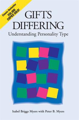 Gifts Differing: Understanding Personality Type - Isabel Briggs Myers