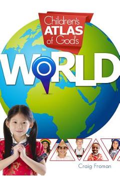 Coperta cărții 'Children's Atlas of God's World - Craig Froman'