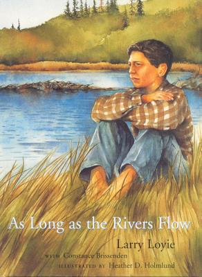 As Long as the Rivers Flow - Larry Loyie