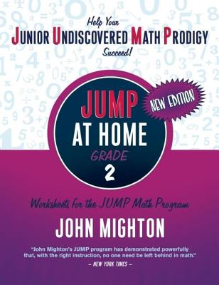 JUMP at Home, Grade 2: Worksheets for the JUMP Math Program - John Mighton