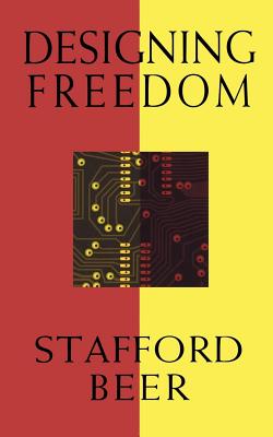 Designing Freedom - Stafford Beer