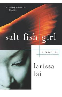 Coperta cărții 'Salt Fish Girl - Larissa Lai'