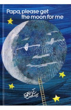 Papa, Please Get the Moon for Me: Miniature Edition - Eric Carle