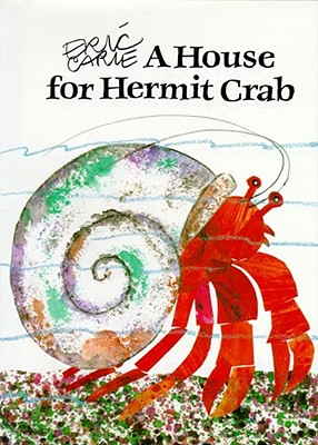 A House for Hermit Crab - Eric Carle