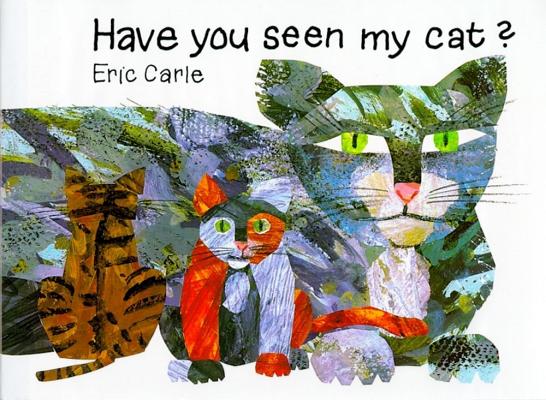 Have You Seen My Cat? - Eric Carle